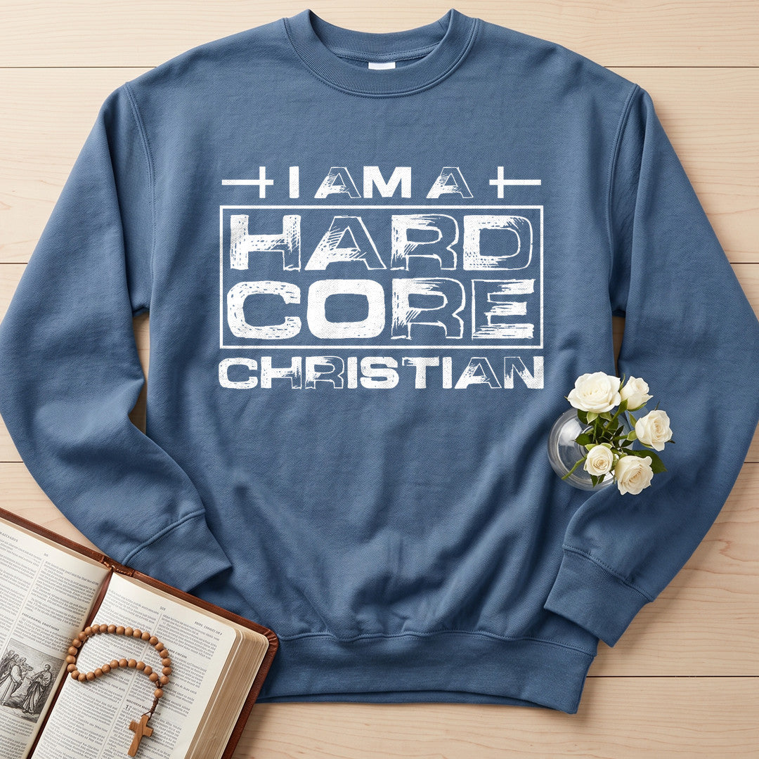 I Am A Hard Core Christian 01