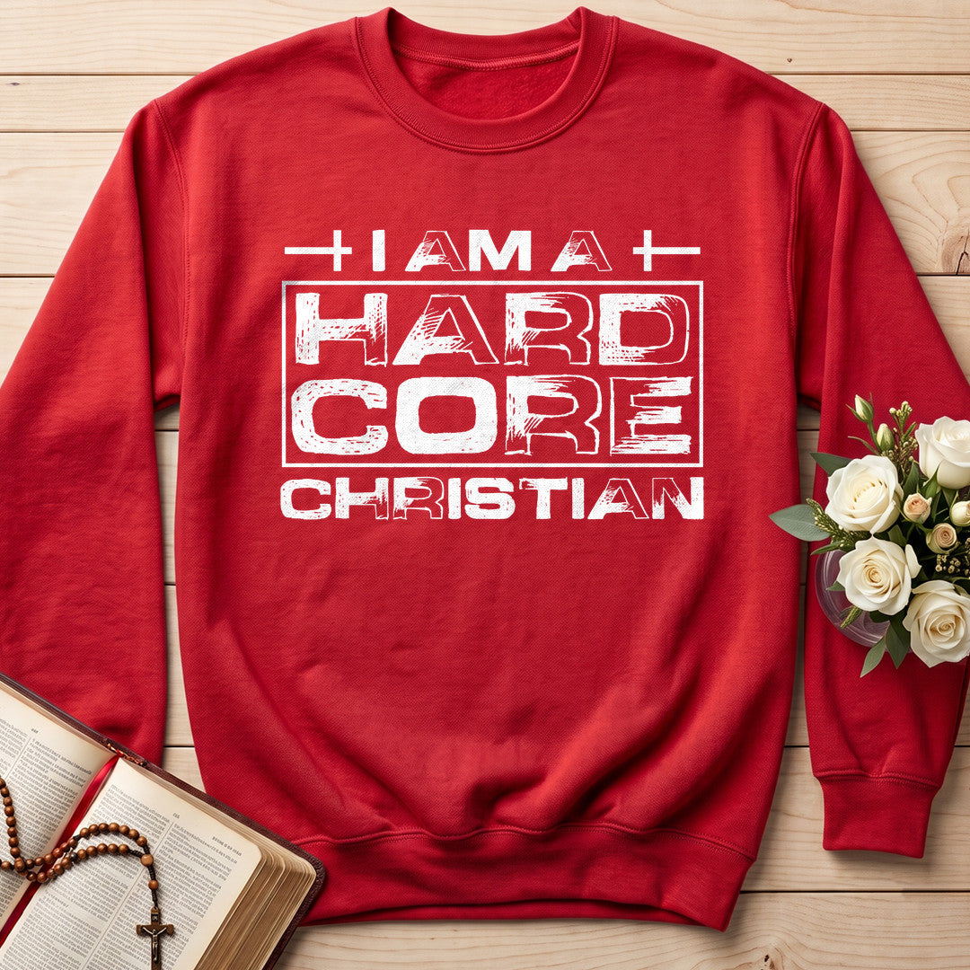 I Am A Hard Core Christian 01