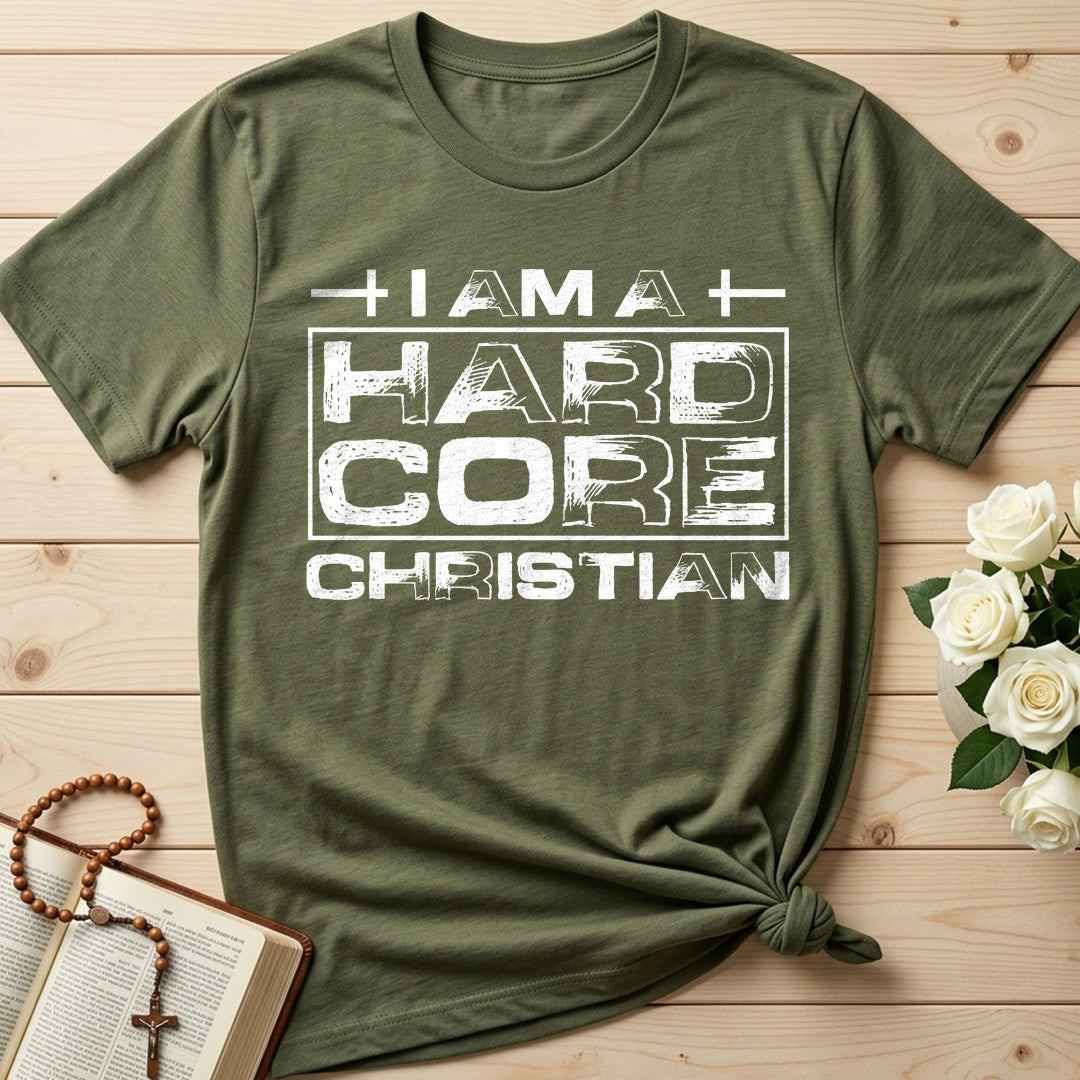 I Am A Hard Core Christian 01