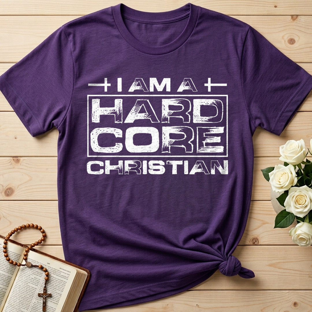 I Am A Hard Core Christian 01