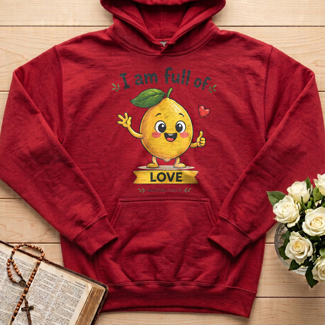 I Am Full Of Love Galatians 5.22-23 01