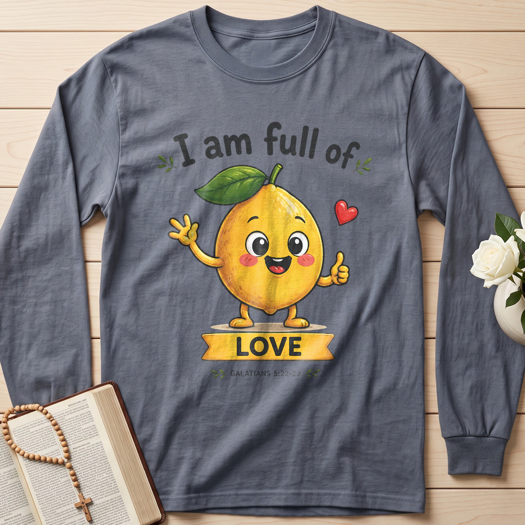 I Am Full Of Love Galatians 5.22-23 01