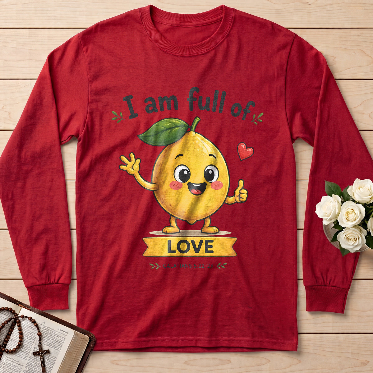 I Am Full Of Love Galatians 5.22-23 01