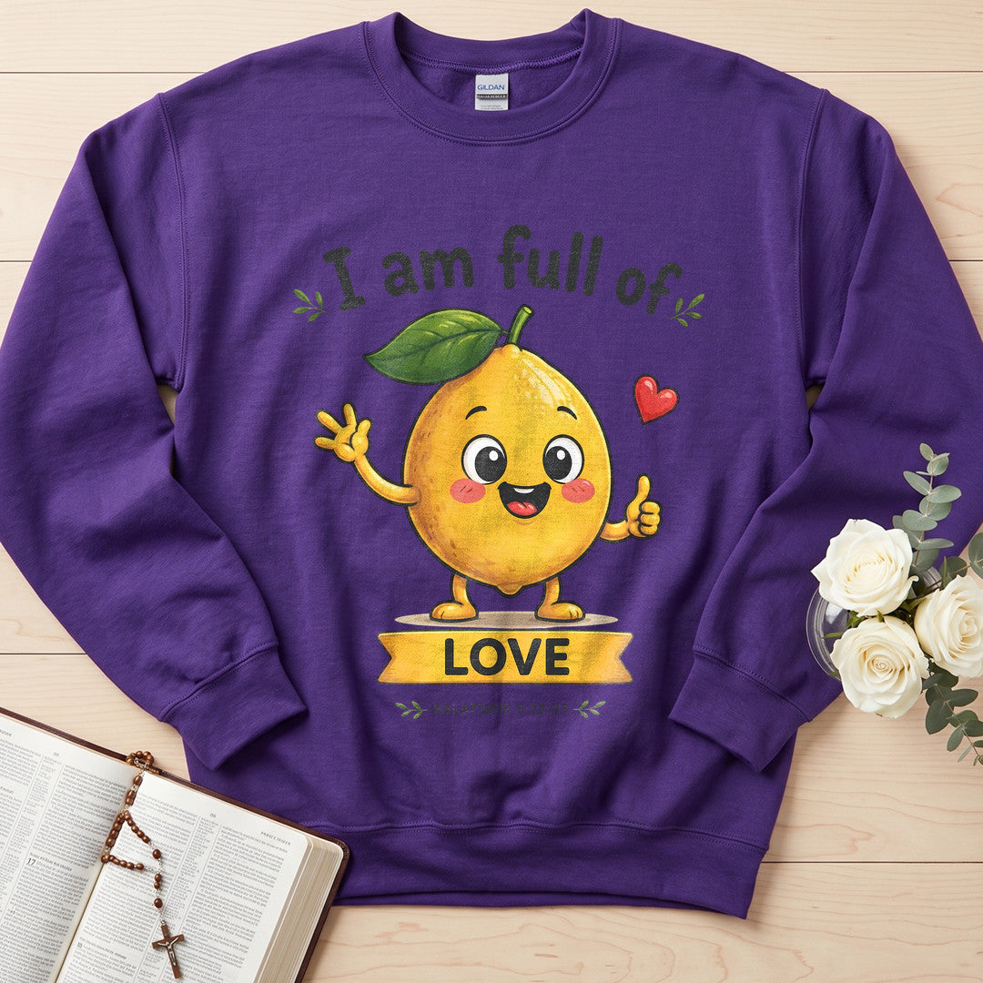I Am Full Of Love Galatians 5.22-23 01