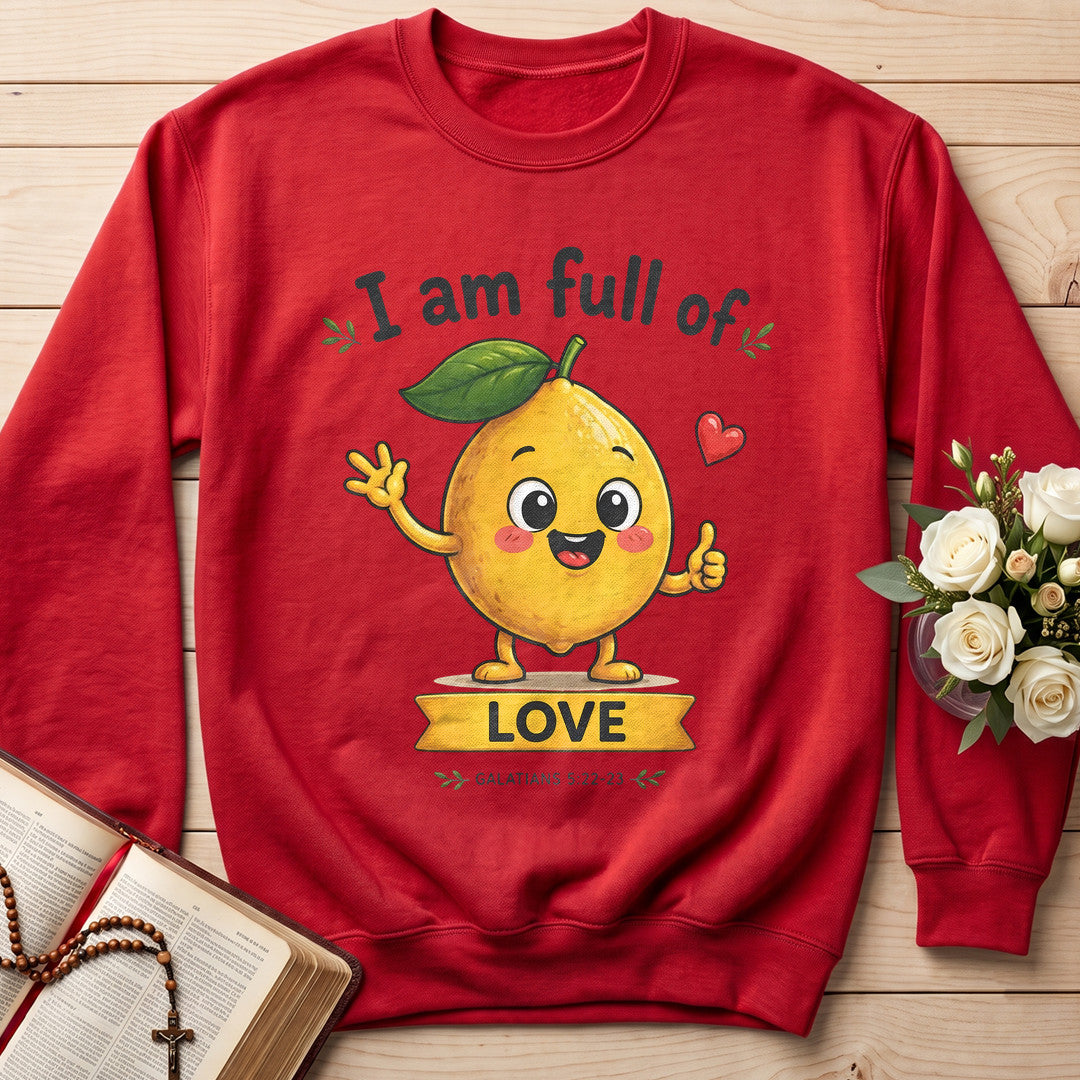 I Am Full Of Love Galatians 5.22-23 01