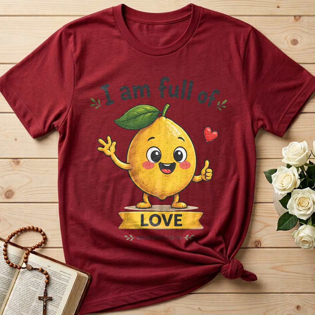 I Am Full Of Love Galatians 5.22-23 01