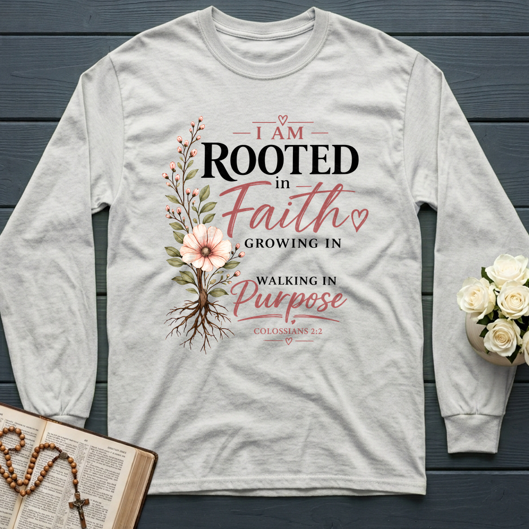 I Am Rooted In Faith Growing In Grace Walking In Purpose Colossians 2.2 01