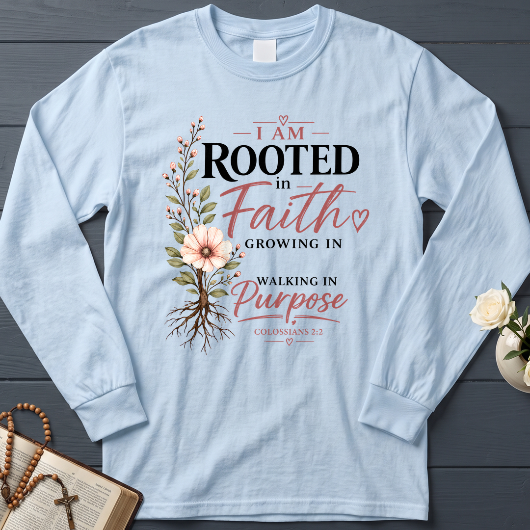 I Am Rooted In Faith Growing In Grace Walking In Purpose Colossians 2.2 01
