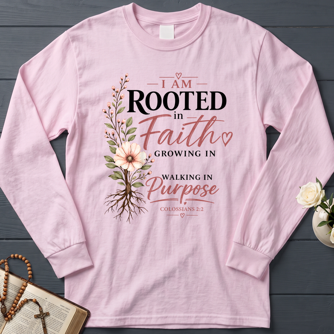 I Am Rooted In Faith Growing In Grace Walking In Purpose Colossians 2.2 01
