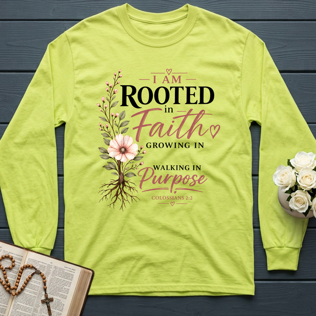 I Am Rooted In Faith Growing In Grace Walking In Purpose Colossians 2.2 01