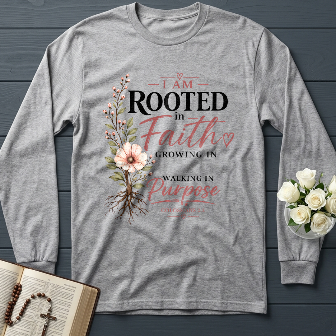I Am Rooted In Faith Growing In Grace Walking In Purpose Colossians 2.2 01