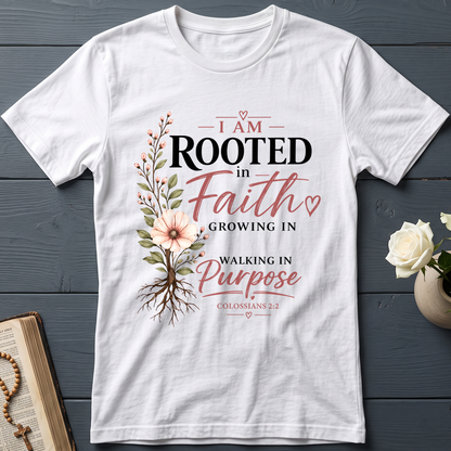 I Am Rooted In Faith Growing In Grace Walking In Purpose Colossians 2.2 01