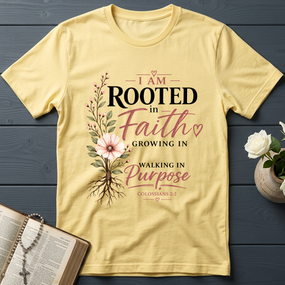 I Am Rooted In Faith Growing In Grace Walking In Purpose Colossians 2.2 01