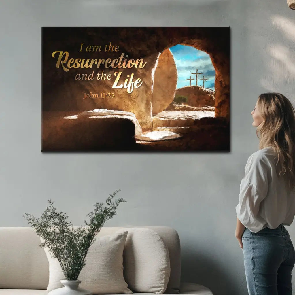 I Am The Resurrection And The Life, Easter, John 11:25 Wall Art Canvas