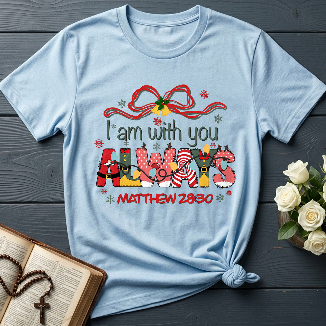 I Am With You Always Matthew 28.20 02