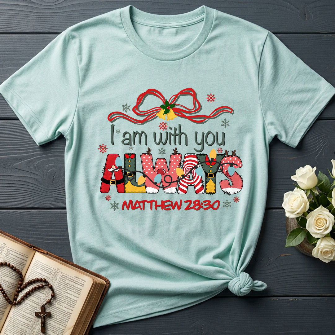 I Am With You Always Matthew 28.20 02