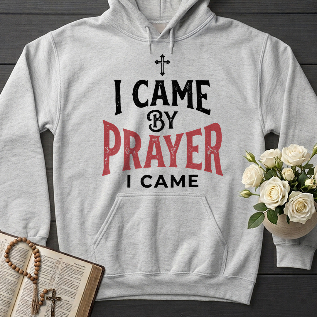 I Came By Prayer I Came 01