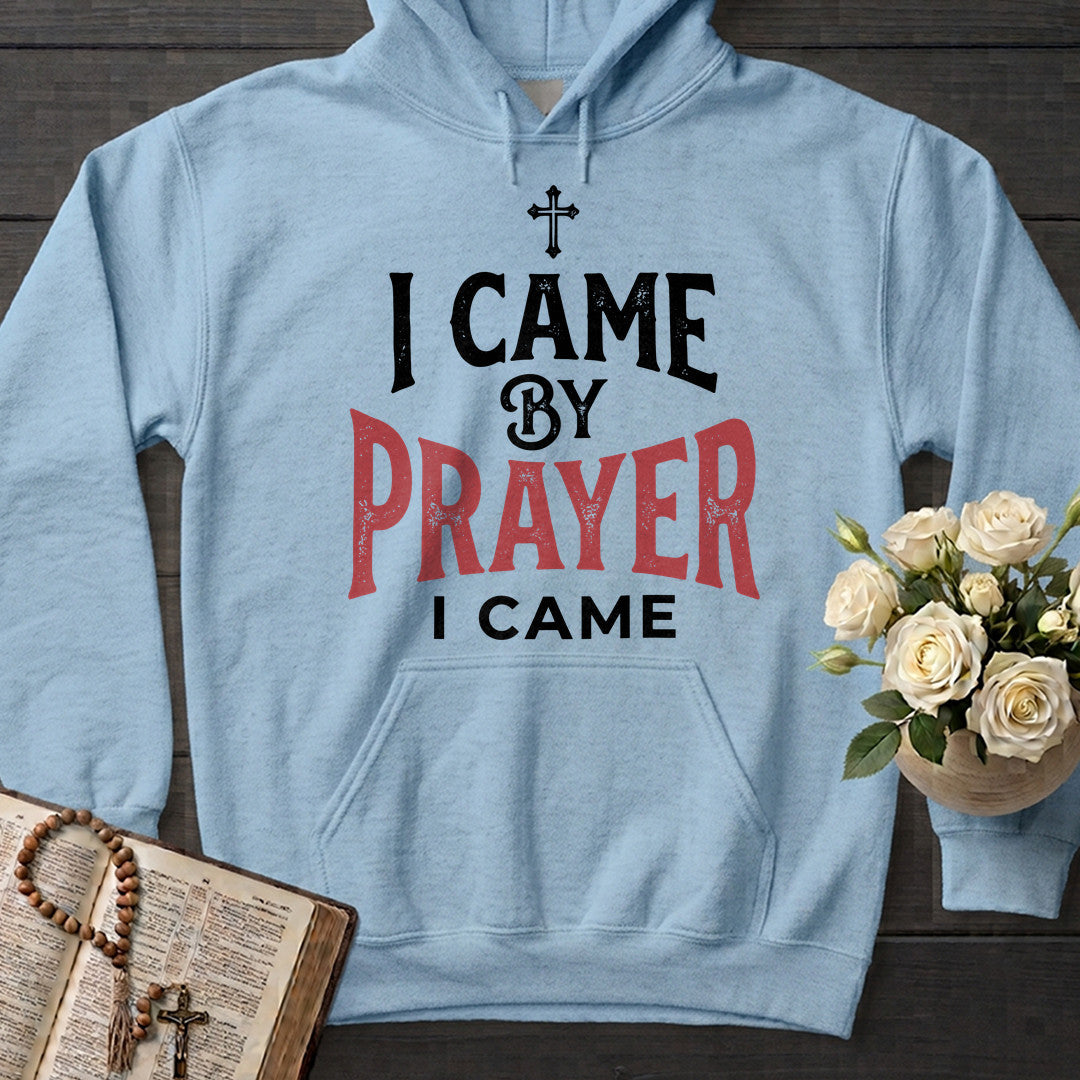 I Came By Prayer I Came 01