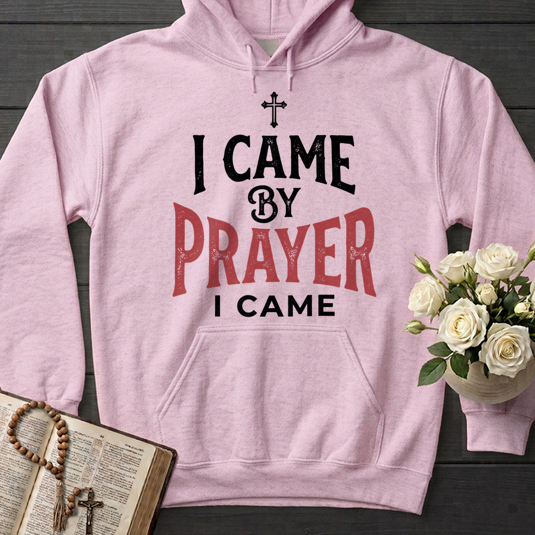 I Came By Prayer I Came 01