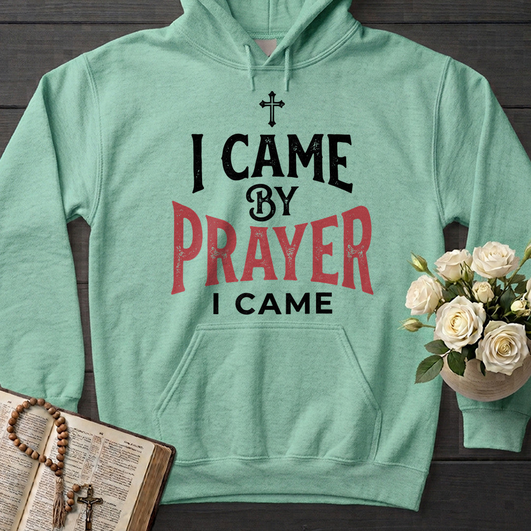 I Came By Prayer I Came 01