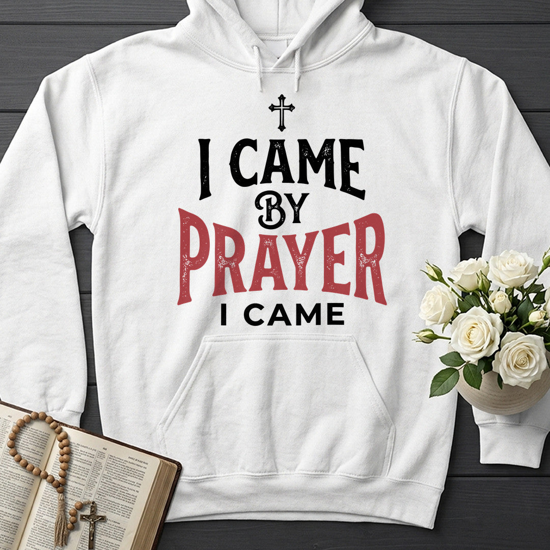 I Came By Prayer I Came 01