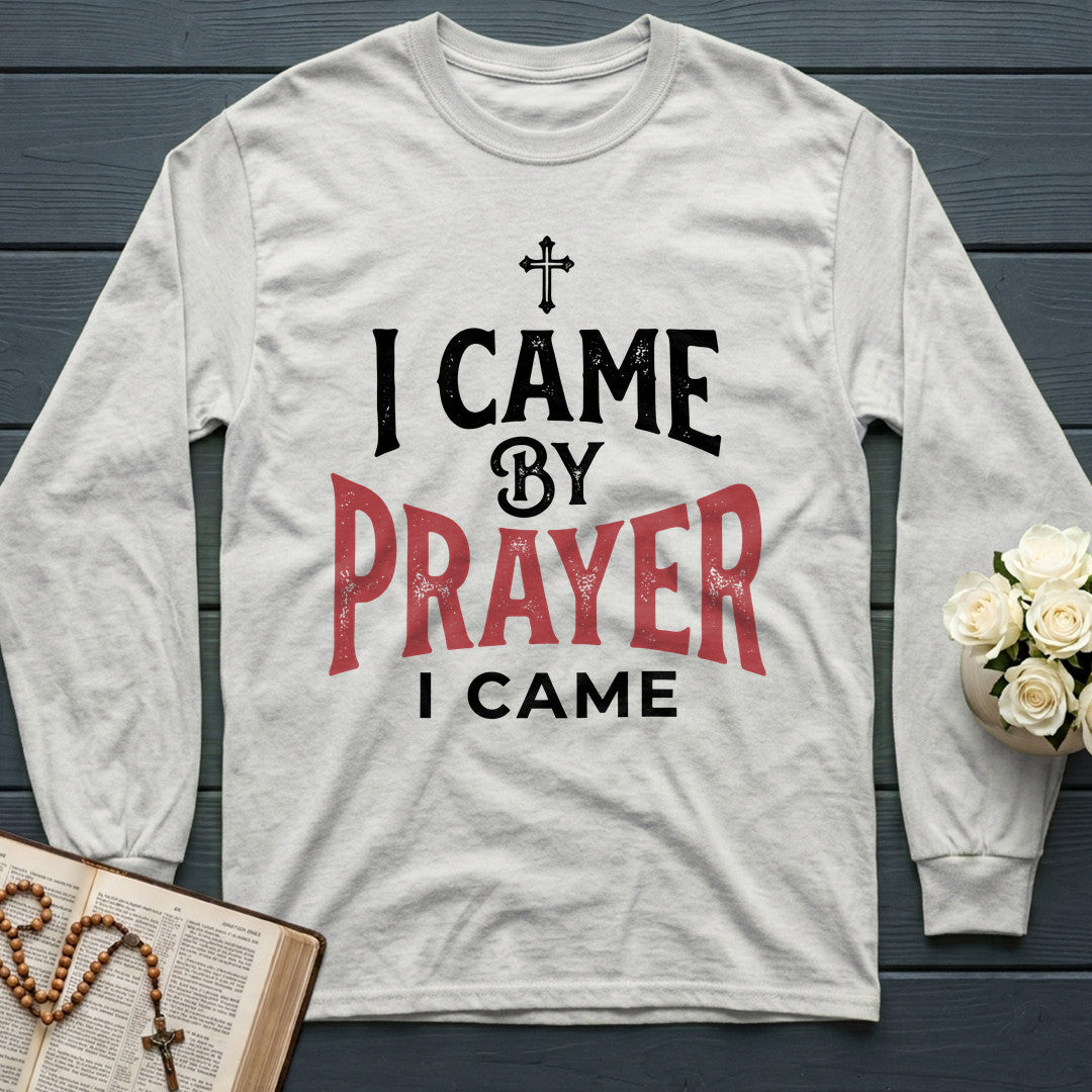 I Came By Prayer I Came 01