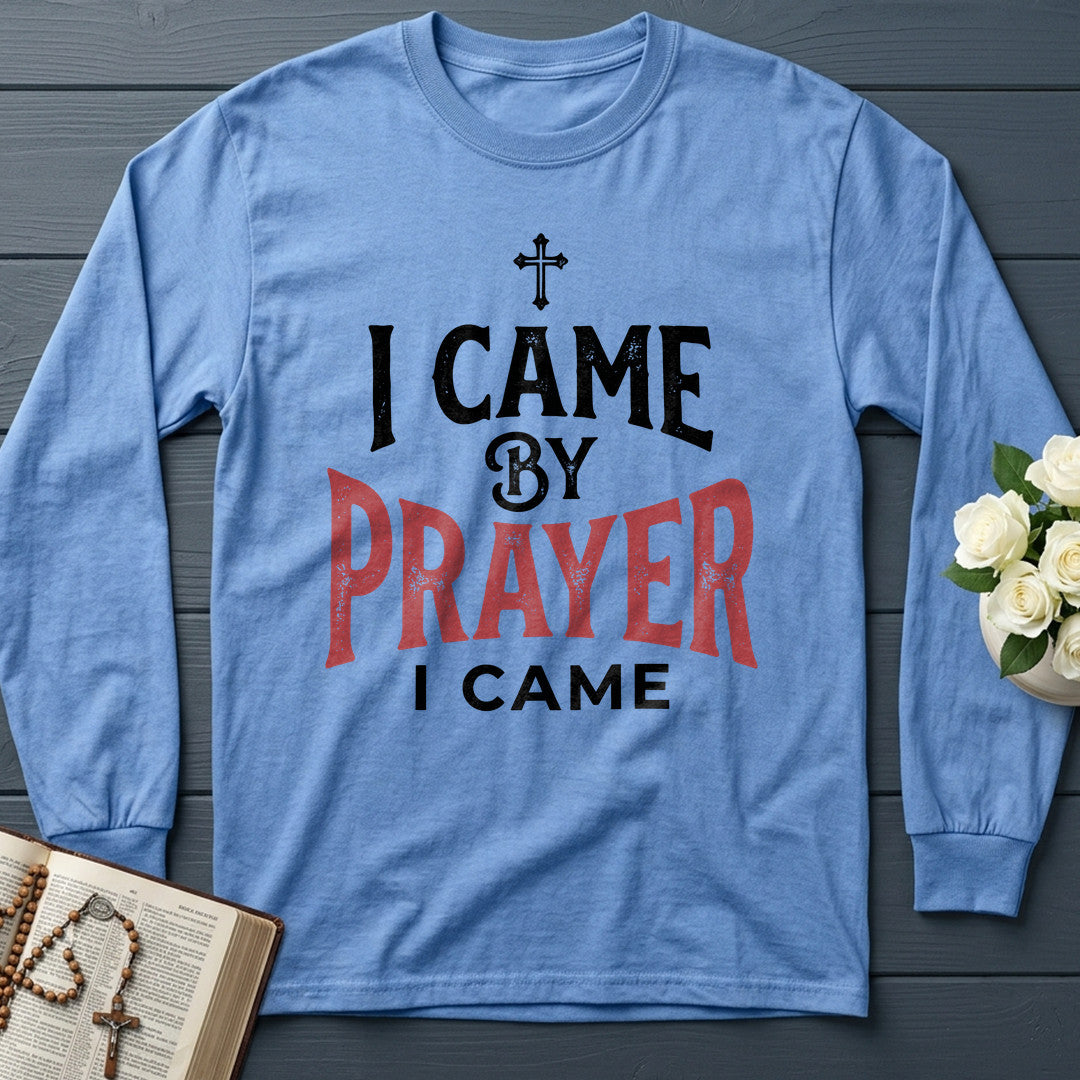 I Came By Prayer I Came 01