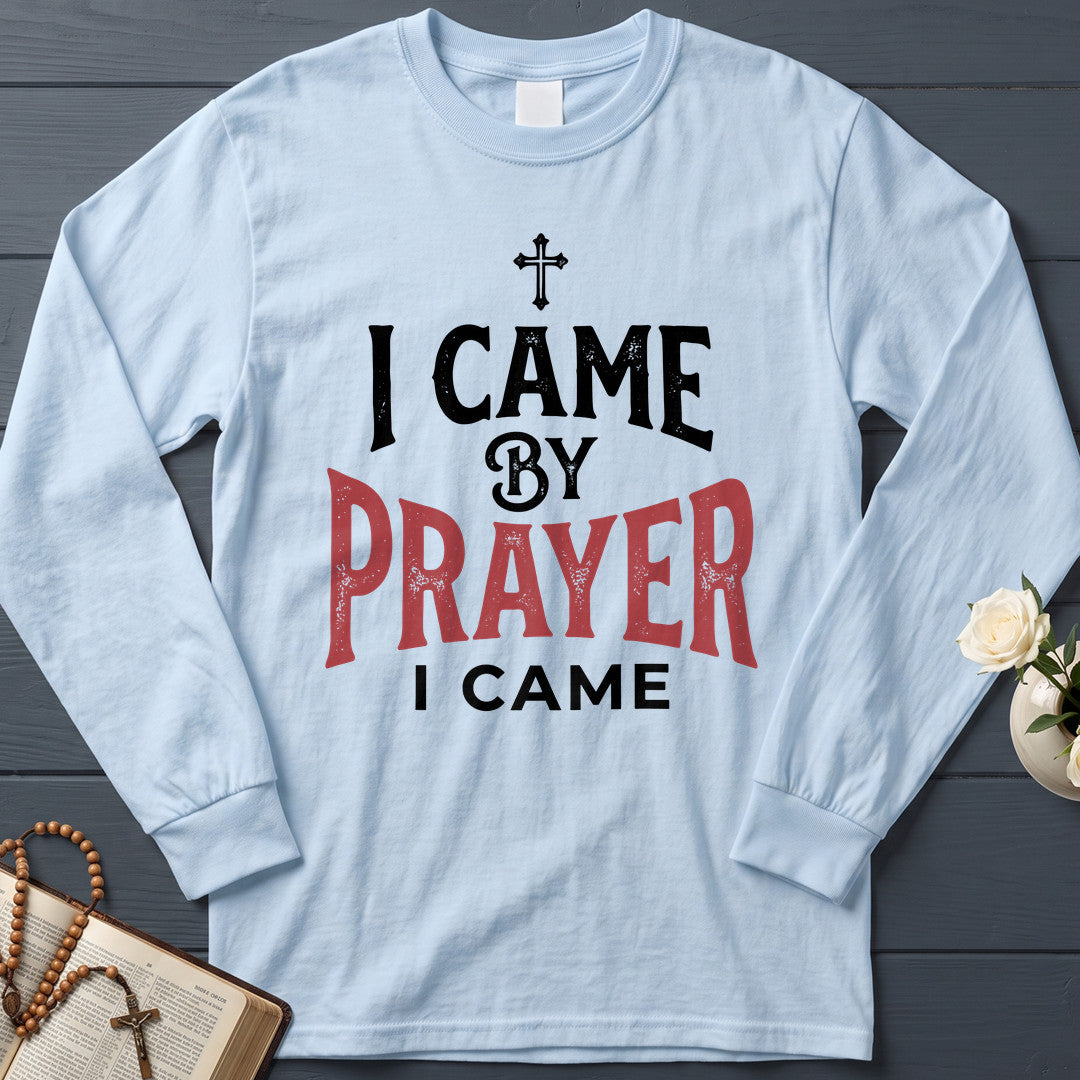 I Came By Prayer I Came 01
