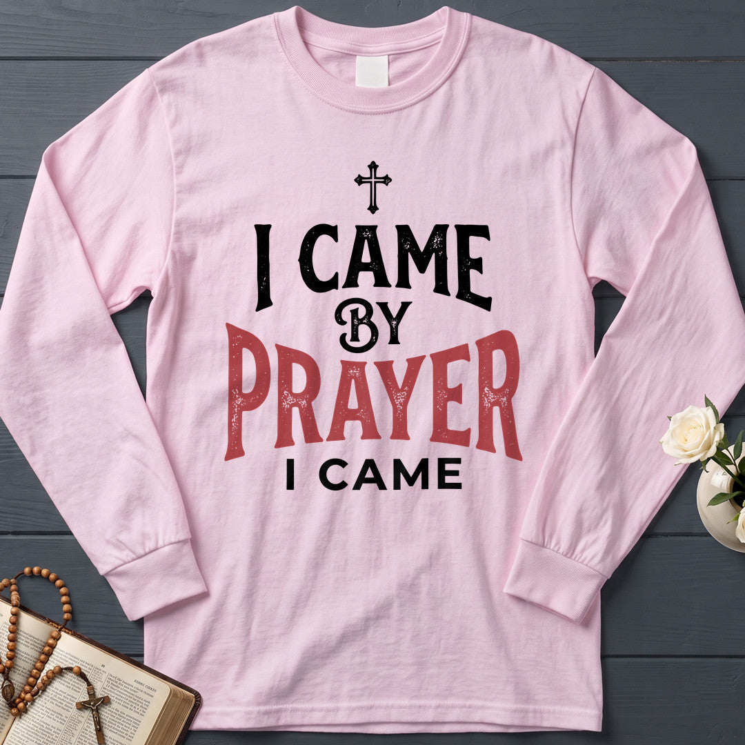 I Came By Prayer I Came 01