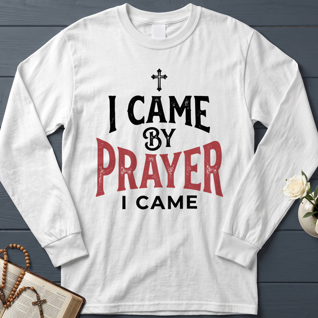 I Came By Prayer I Came 01