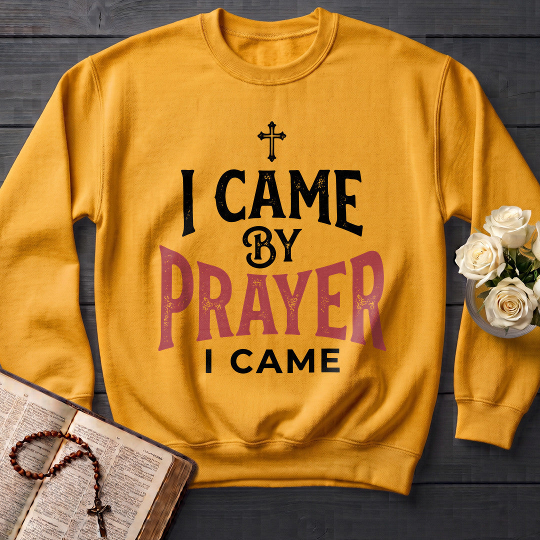 I Came By Prayer I Came 01