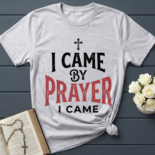 I Came By Prayer I Came 01