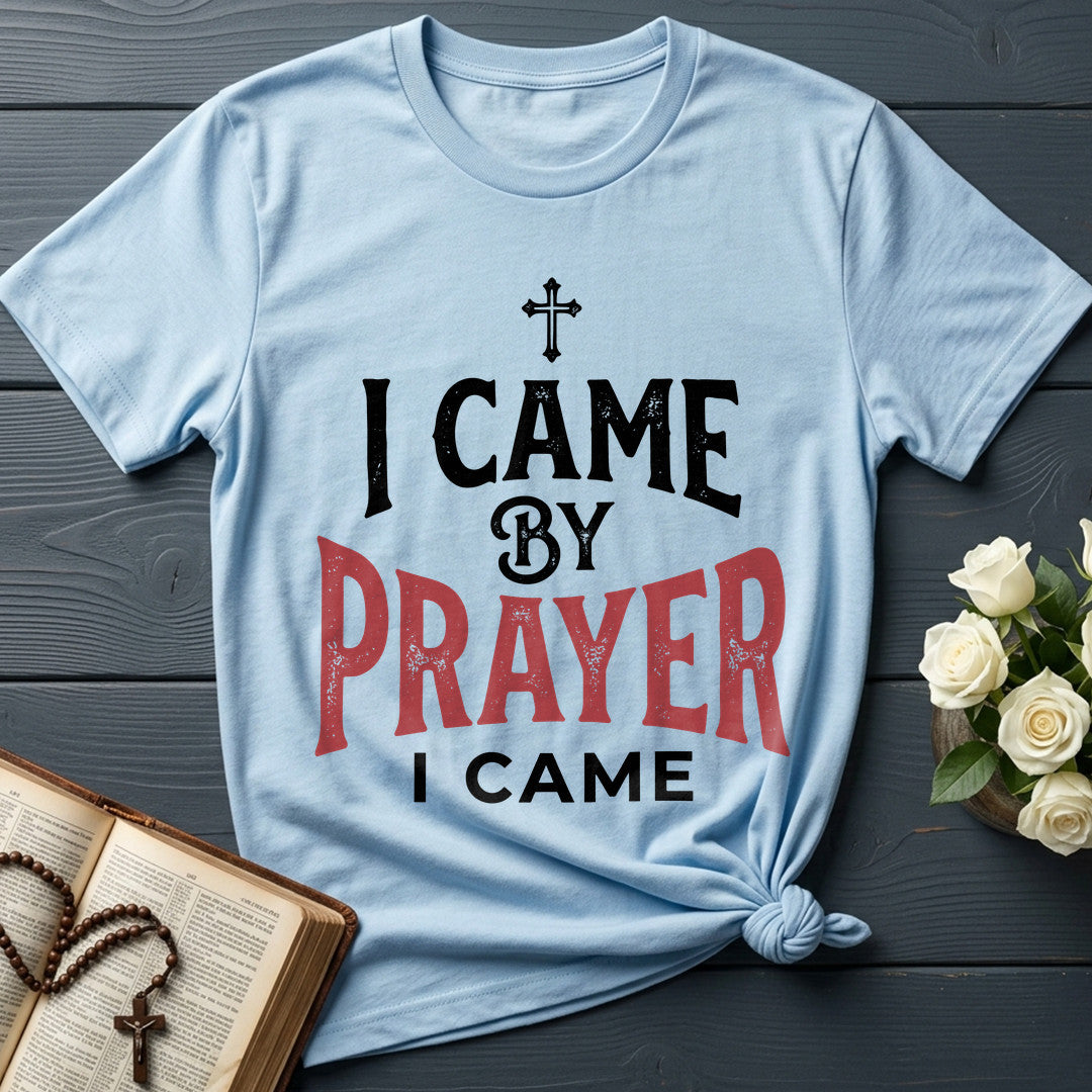 I Came By Prayer I Came 01