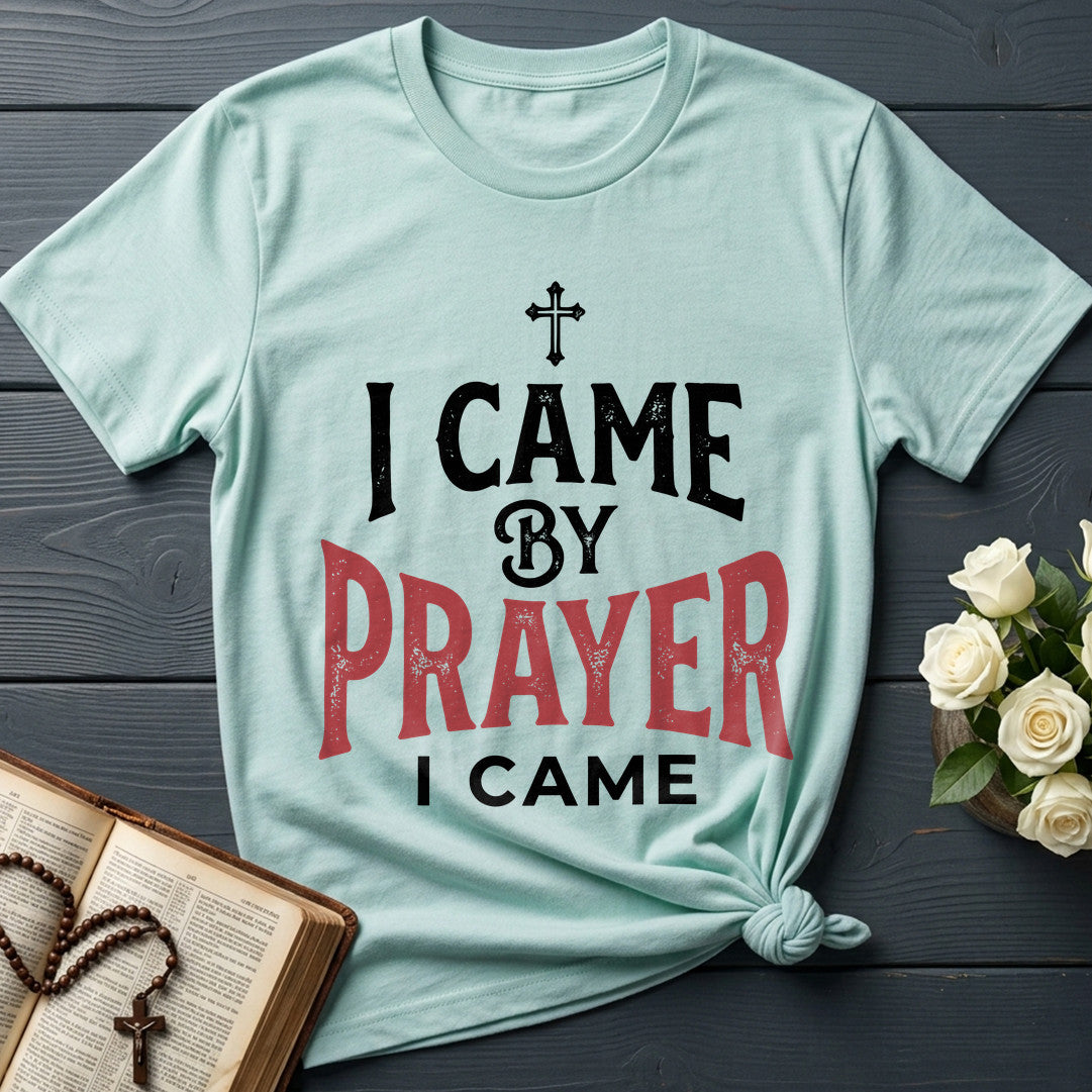 I Came By Prayer I Came 01