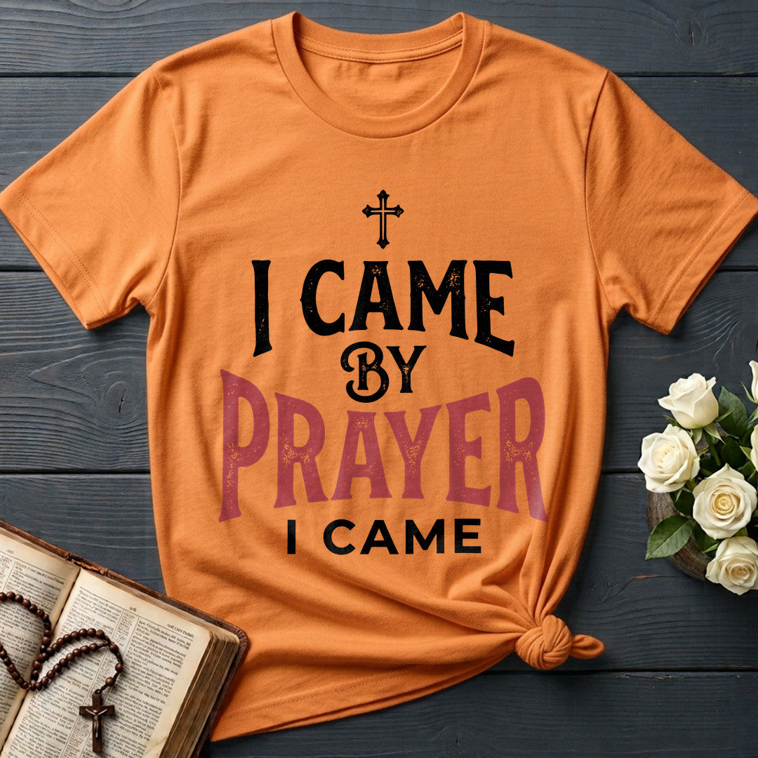 I Came By Prayer I Came 01