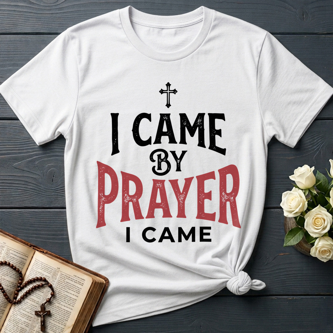 I Came By Prayer I Came 01