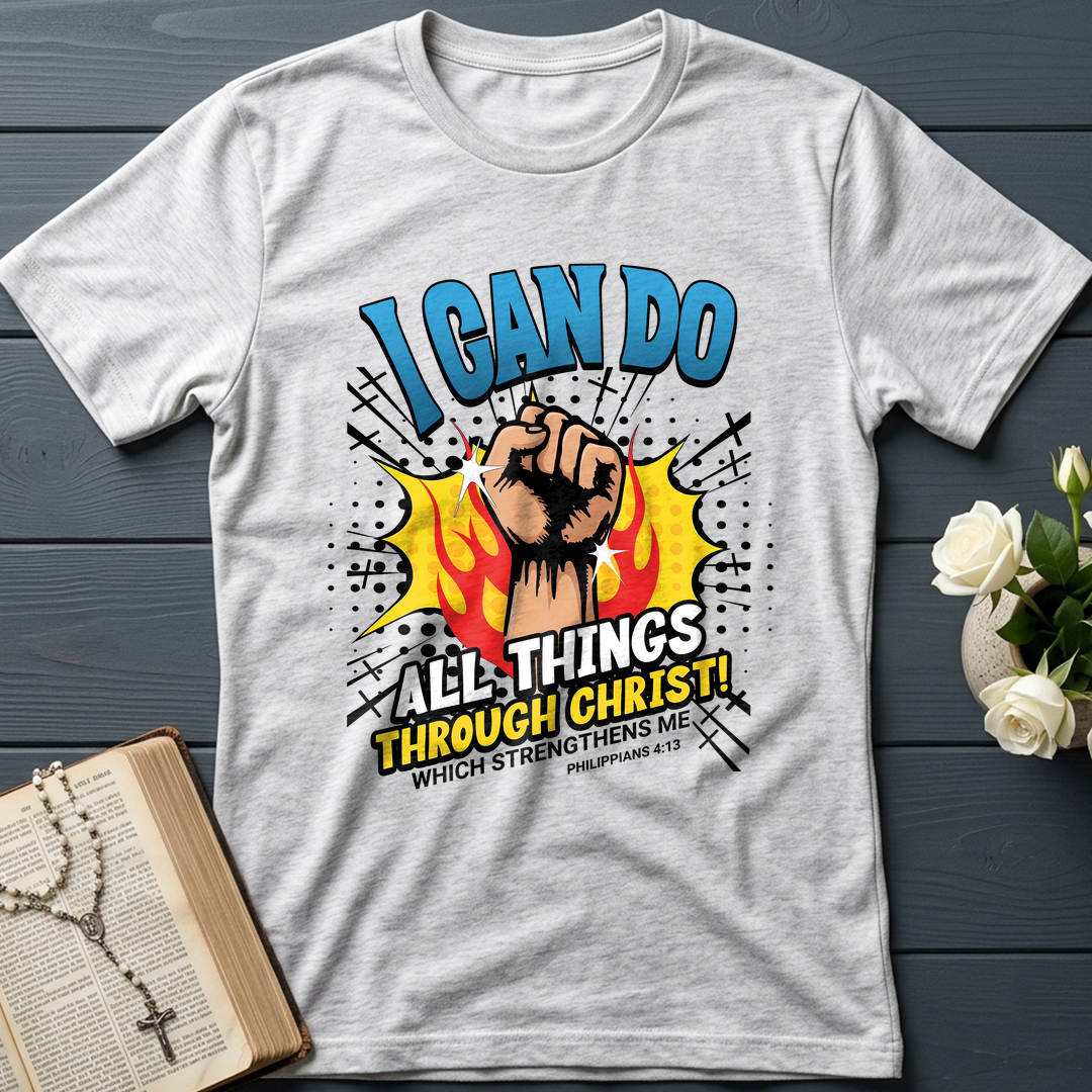 I Can Do All Things Through Christ! Which Strengthens Me Philippians 4.13 08