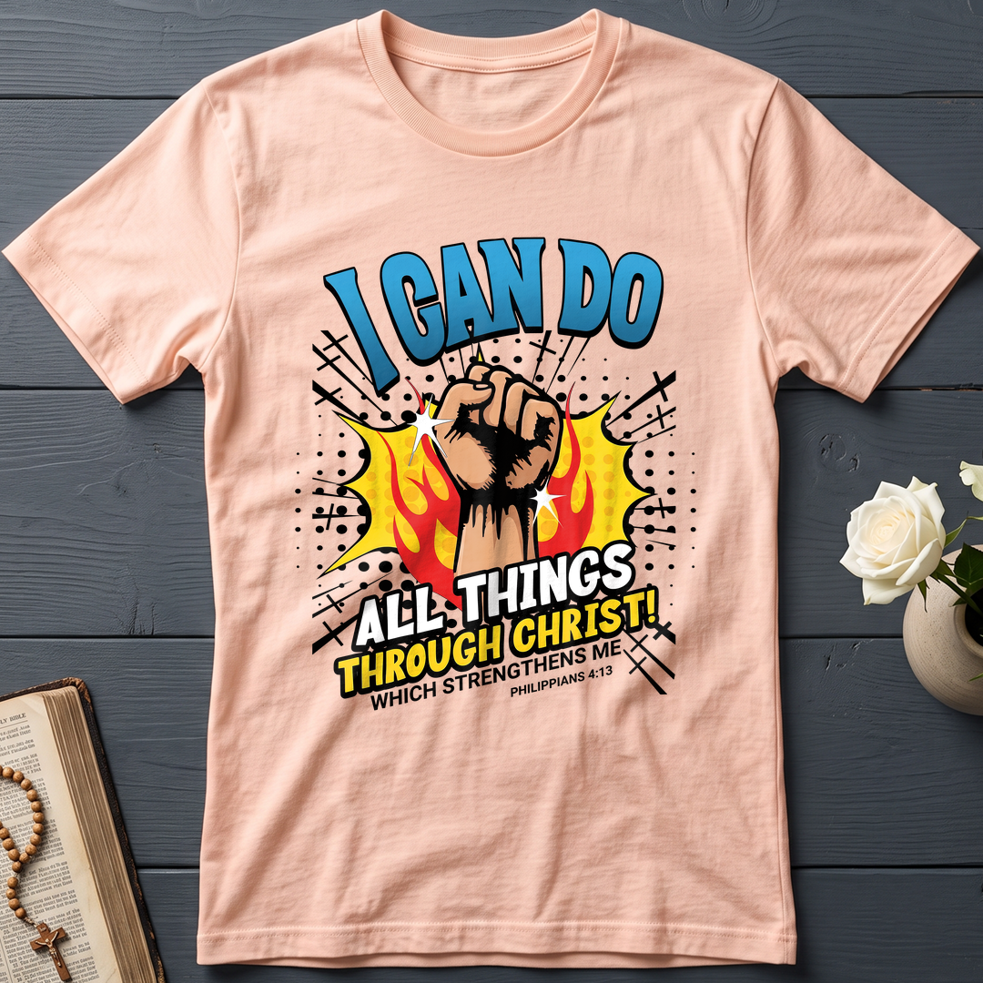 I Can Do All Things Through Christ! Which Strengthens Me Philippians 4.13 08