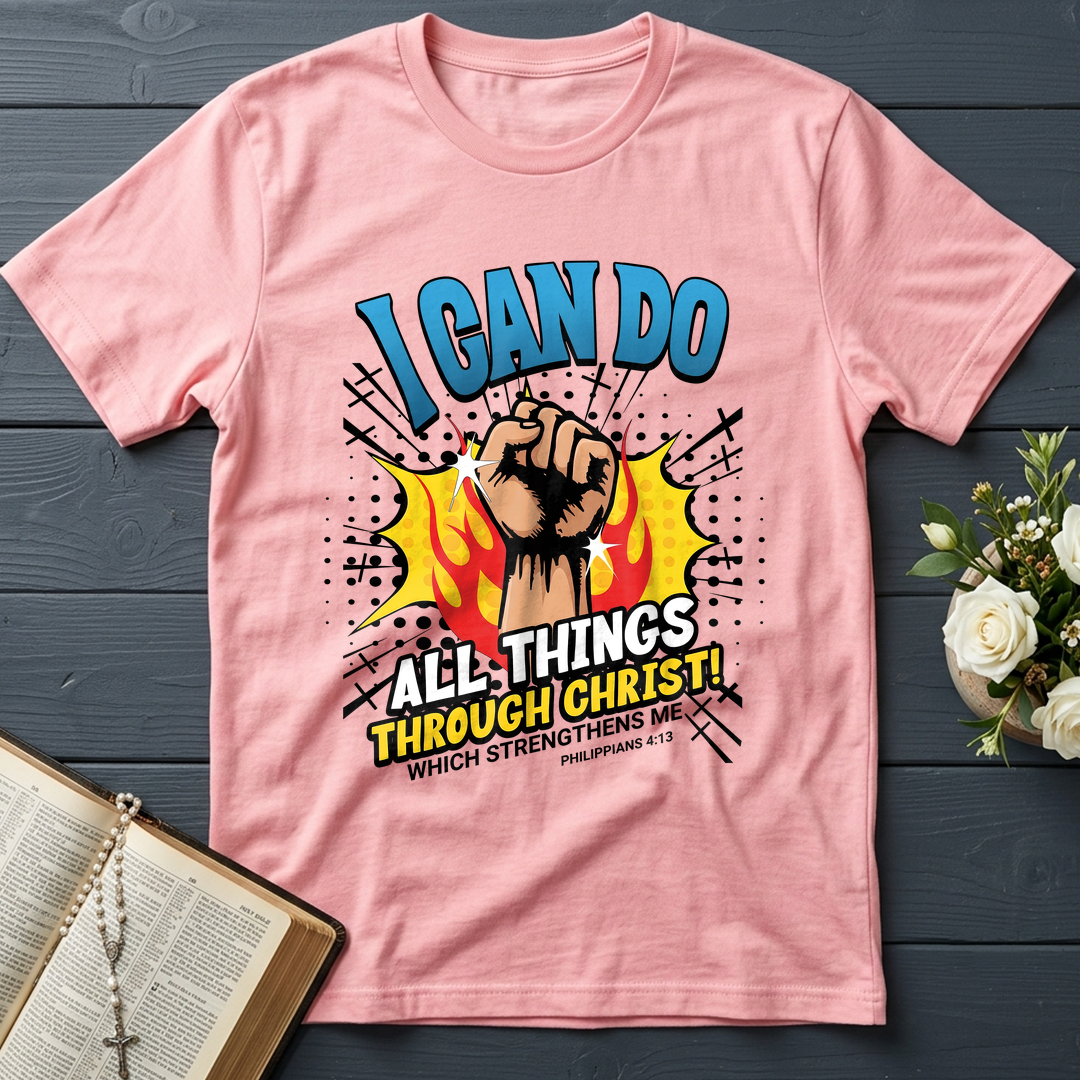 I Can Do All Things Through Christ! Which Strengthens Me Philippians 4.13 08
