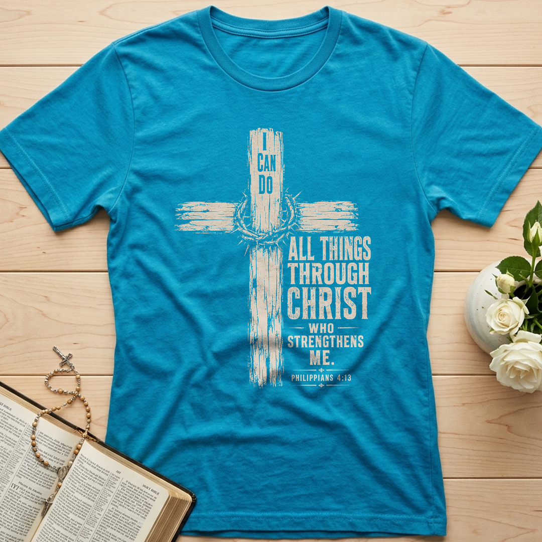 I Can Do All Things Through Christ Who Strengthens Me Philippians 4.13 07
