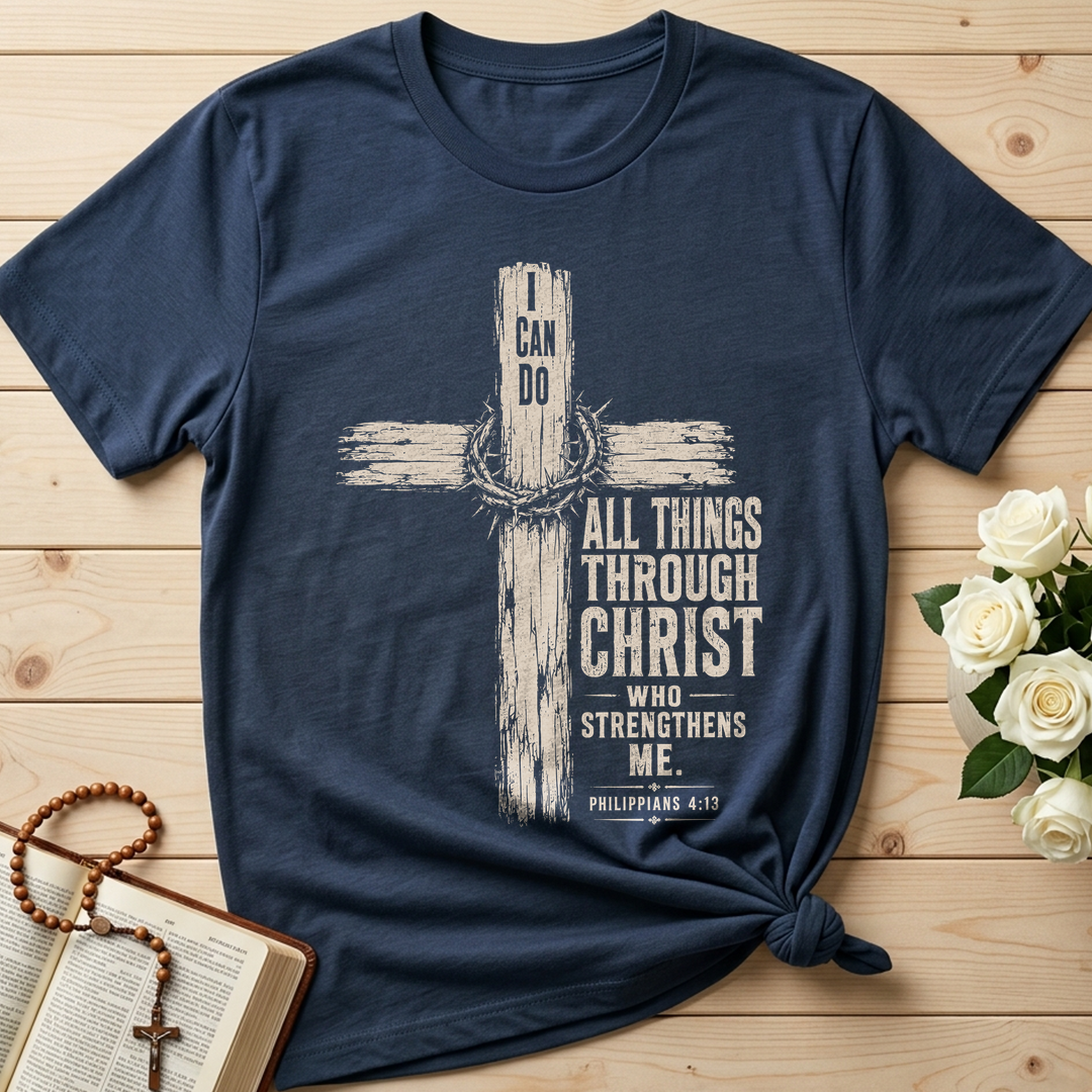 I Can Do All Things Through Christ Who Strengthens Me Philippians 4.13 07