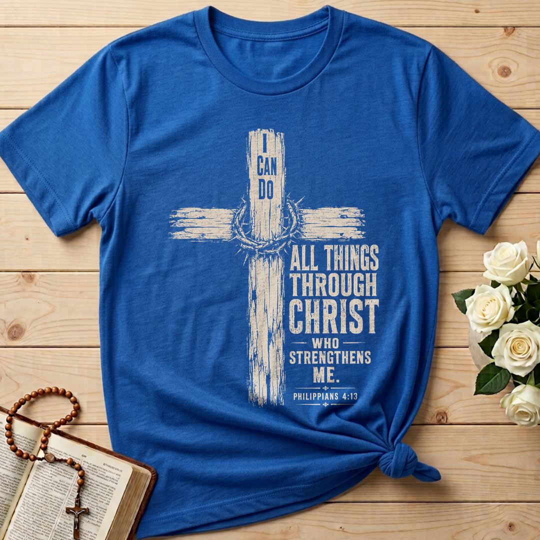 I Can Do All Things Through Christ Who Strengthens Me Philippians 4.13 07