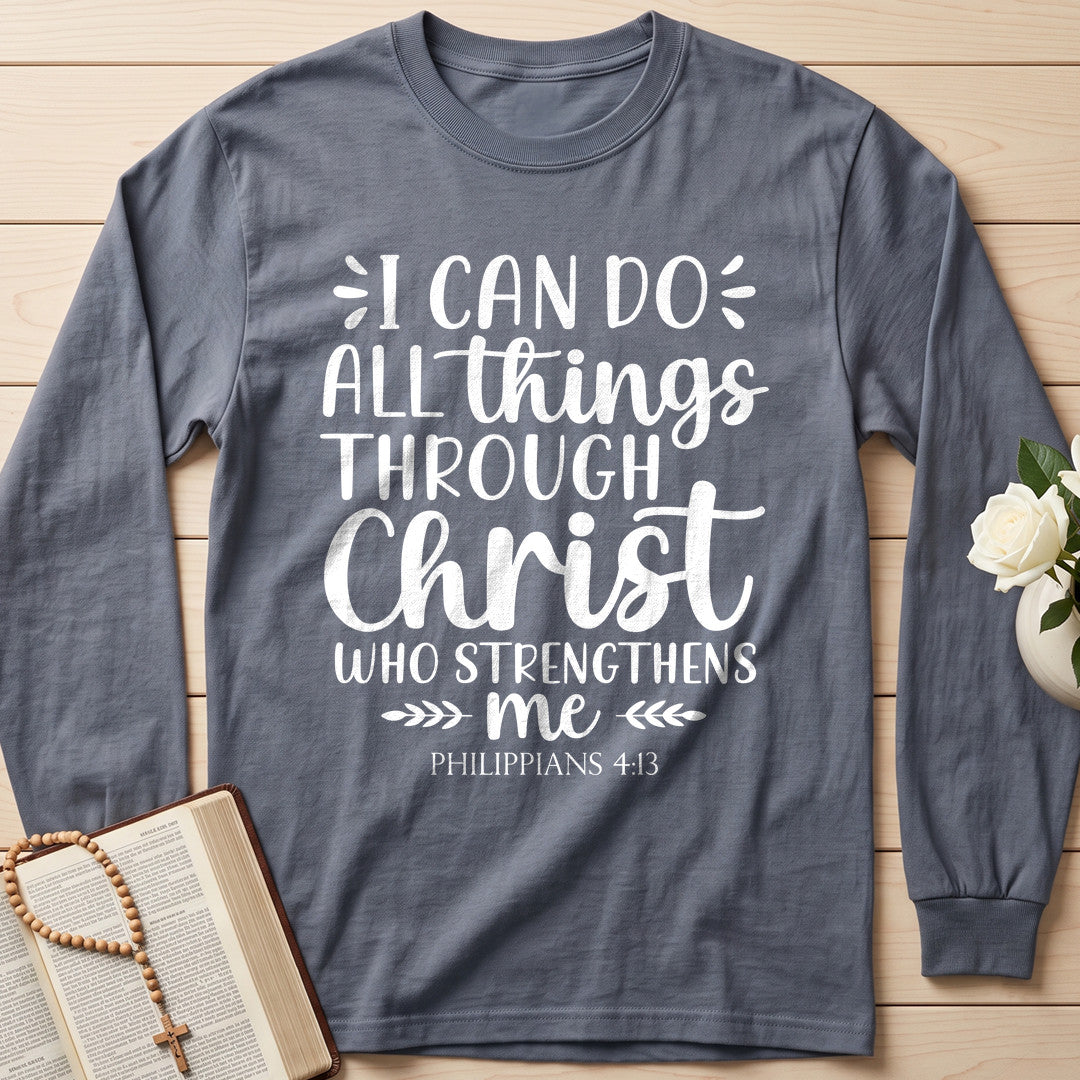 I Can Do All Things Through Christ Who Strengthens Me Philippians 4.13 13