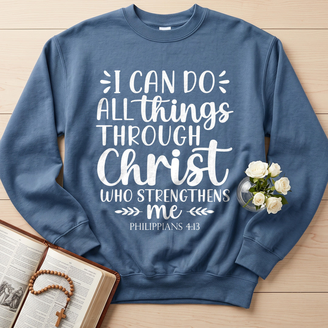 I Can Do All Things Through Christ Who Strengthens Me Philippians 4.13 13