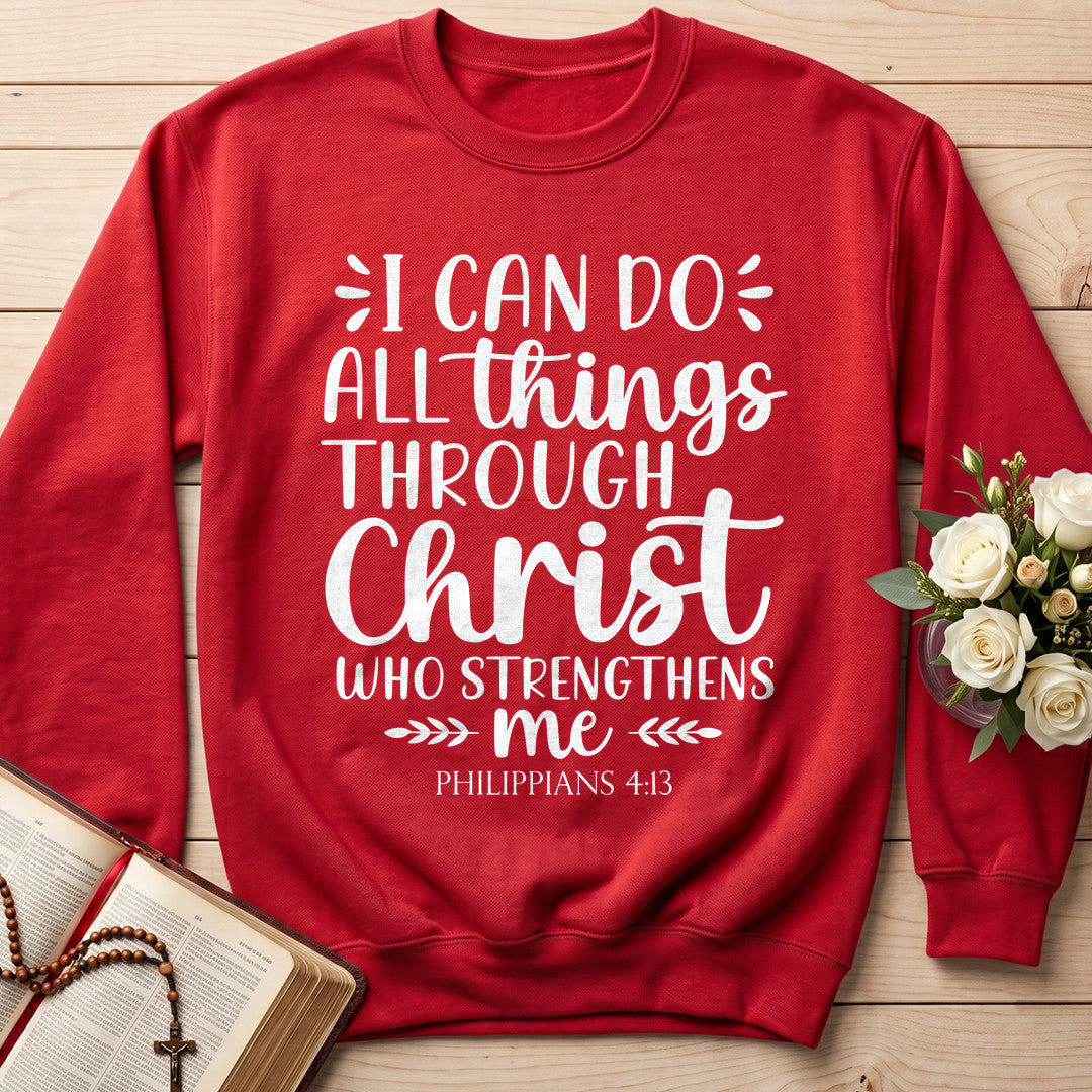 I Can Do All Things Through Christ Who Strengthens Me Philippians 4.13 13