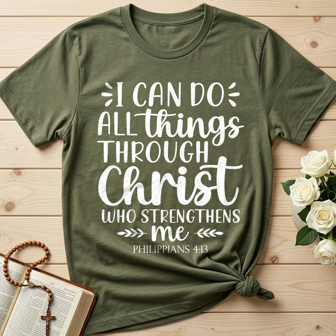 I Can Do All Things Through Christ Who Strengthens Me Philippians 4.13 13