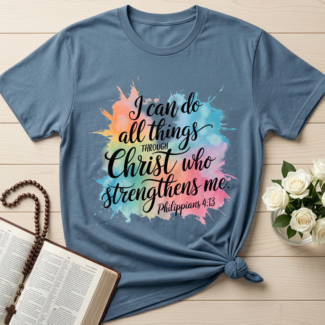 I Can Do All Things Through Christ Who Strengthens Me Philippians 4.13 15