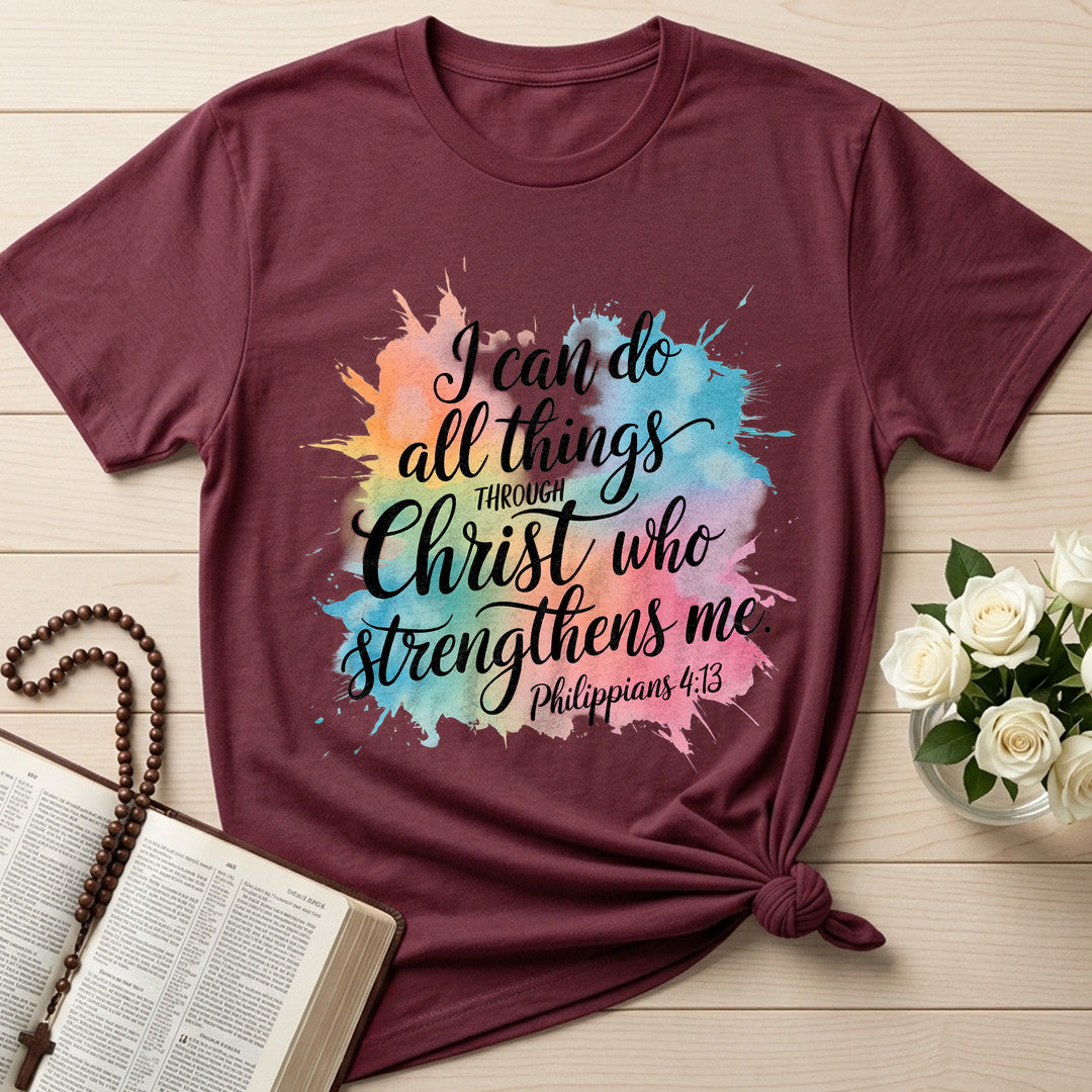 I Can Do All Things Through Christ Who Strengthens Me Philippians 4.13 15