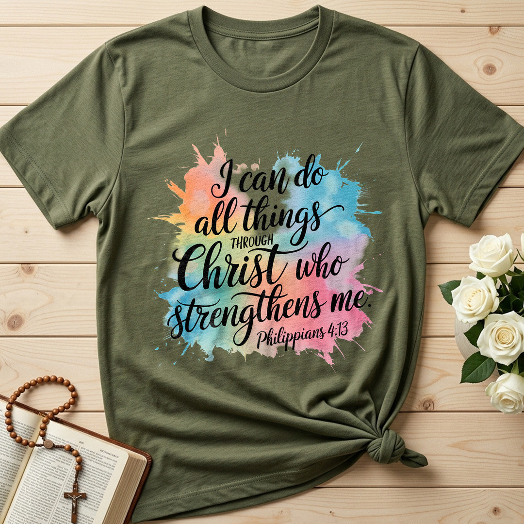I Can Do All Things Through Christ Who Strengthens Me Philippians 4.13 15
