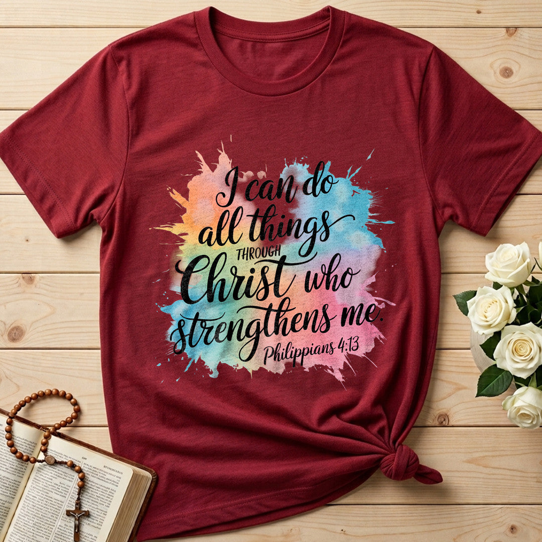 I Can Do All Things Through Christ Who Strengthens Me Philippians 4.13 15